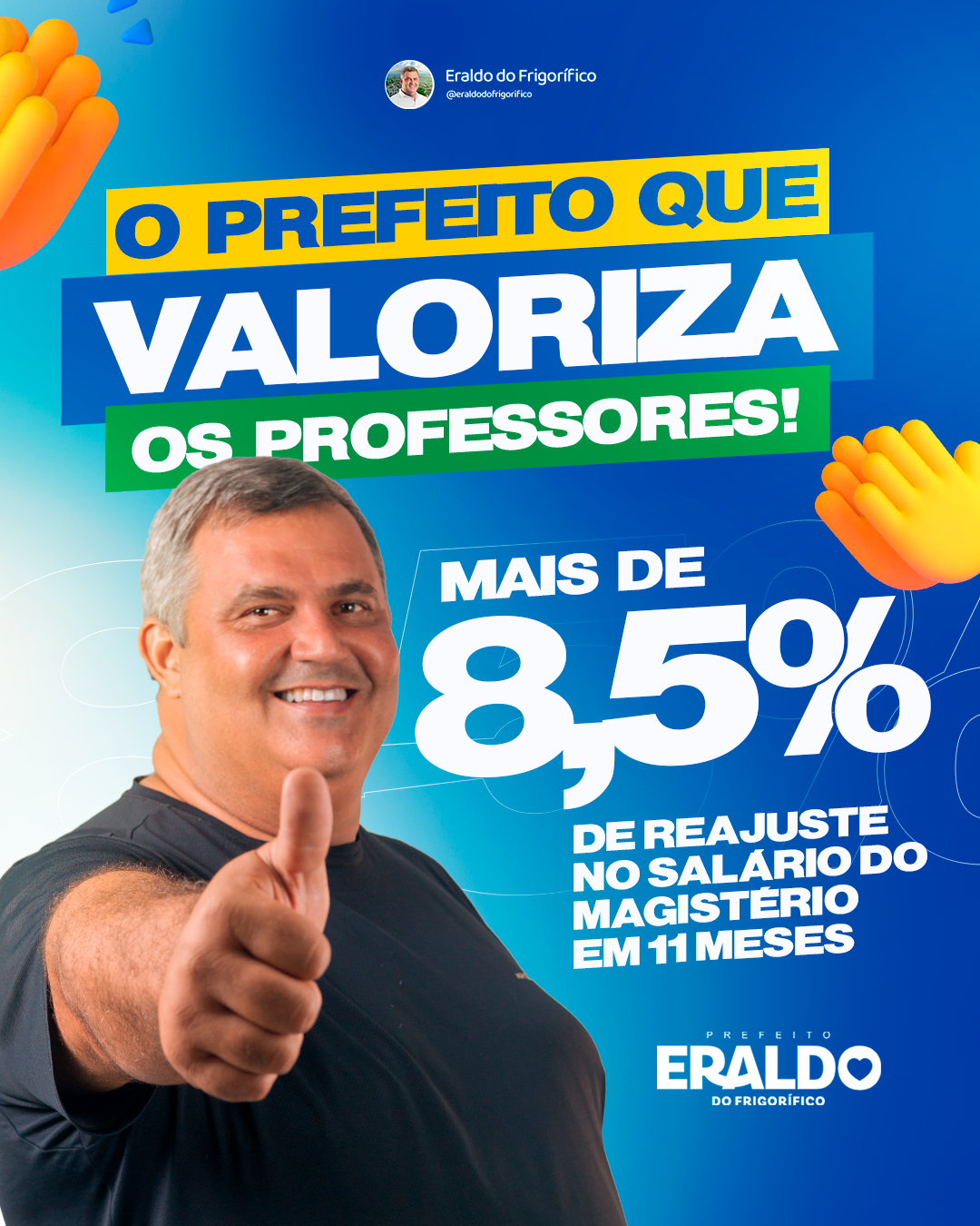 Prefeito Eraldo do Frigorífico garante 8,5% de reajuste ao Magistério