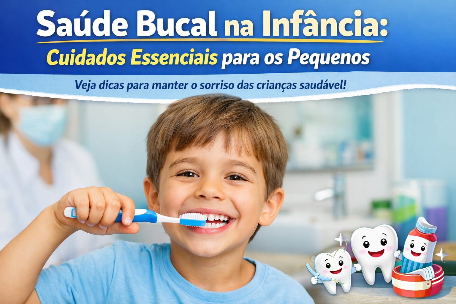 Saúde Bucal nas Crianças: cuidado começa desde cedo e é um ato de amor